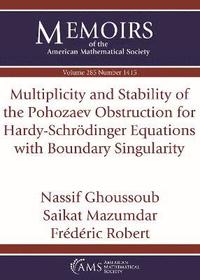 bokomslag Multiplicity and Stability of the Pohozaev Obstruction for Hardy-Schrodinger Equations with Boundary Singularity