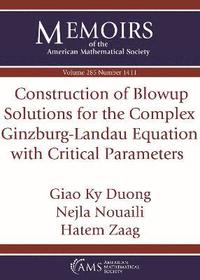 bokomslag Construction of Blowup Solutions for the Complex Ginzburg-Landau Equation with Critical Parameters
