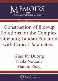 bokomslag Construction of Blowup Solutions for the Complex Ginzburg-Landau Equation with Critical Parameters