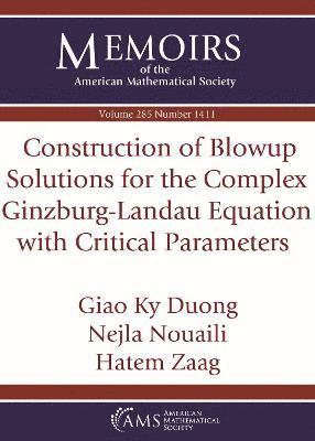 Construction of Blowup Solutions for the Complex Ginzburg-Landau Equation with Critical Parameters 1