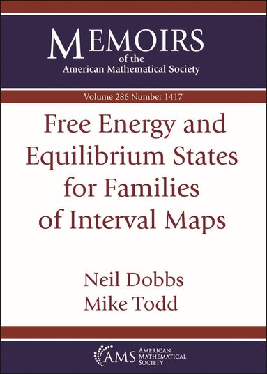 Neil Dobbs, Mike Todd - Free Energy and Equilibrium States for Families of Interval Maps, Häftad