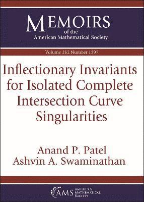 Anand P. Patel, Ashvin A. Swaminathan - Inflectionary Invariants for Isolated Complete Intersection Curve Singularities, Häftad