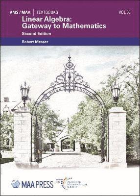Robert Messer - Linear Algebra: Gateway to Mathematics, Häftad