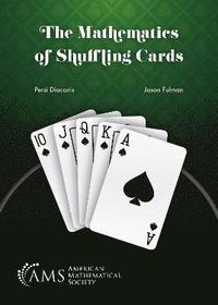 bokomslag The Mathematics of Shuffling Cards