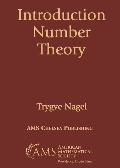 Trygve Nagell - Introduction to Number Theory, Häftad