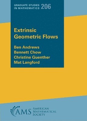 Ben Andrews, Bennett Chow, Christine Guenther, Mat Langford - Extrinsic Geometric Flows, Häftad