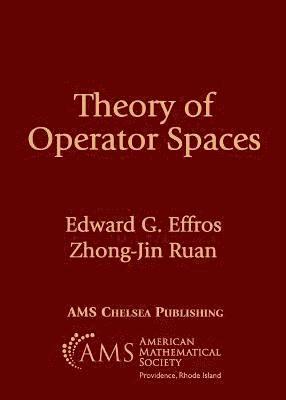 Edward G. Effros, Zhong-Jin Ruan - Theory of Operator Spaces, Häftad