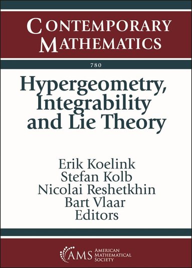 Erik Koelink, Stefan Kolb, Nicolai Reshetikhin, Bart Vlaar - Hypergeometry, Integrability and Lie Theory, Häftad
