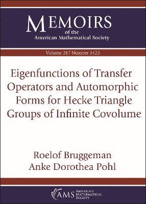 bokomslag Eigenfunctions of Transfer Operators and Automorphic Forms for Hecke Triangle Groups of Infinite Covolume