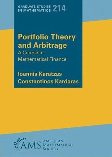 Ioannis Karatzas, Constantinos Kardaras - Portfolio Theory and Arbitrage, Häftad