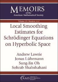 bokomslag Local Smoothing Estimates for Schrodinger Equations on Hyperbolic Space