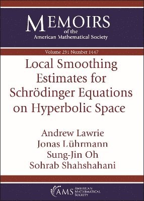 bokomslag Local Smoothing Estimates for Schrodinger Equations on Hyperbolic Space