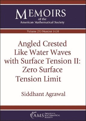 Angled Crested Like Water Waves with Surface Tension II: Zero Surface Tension Limit 1