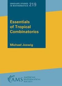 bokomslag Essentials of Tropical Combinatorics