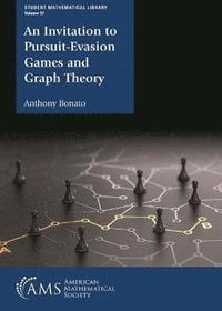 bokomslag An Invitation to Pursuit-Evasion Games and Graph Theory