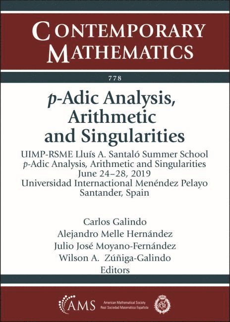 Carlos Galindo, Alejandro Melle Hernandez, Julio Jose Moyano-Fernandez, Wilson A. Zuniga-Galindo - $p$-Adic Analysis, Arithmetic and Singularities, Häftad