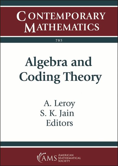 A. Leroy, S. K. Jain - Algebra and Coding Theory, Häftad