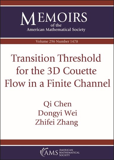 Qi Chen, Dongyi Wei, Zhifei Zhang - Transition Threshold for the 3D Couette Flow in a Finite Channel, Häftad