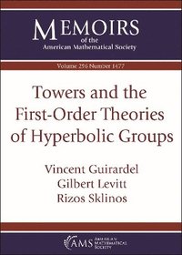 bokomslag Towers and the First-Order Theories of Hyperbolic Groups