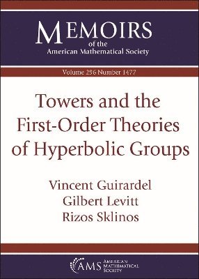 Towers and the First-Order Theories of Hyperbolic Groups 1