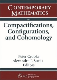 bokomslag Compactifications, Configurations, and Cohomology