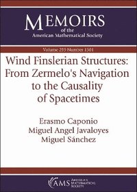 bokomslag Wind Finslerian Structures: From Zermelo's Navigation to the Causality of Spacetimes