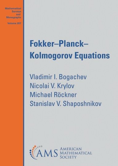 Vladimir I. Bogachev, Nicolai V. Krylov, Michael Rockner, Stanislav V. Shaposhnikov - Fokker-Planck-Kolmogorov Equations, Häftad