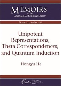 bokomslag Unipotent Representations, Theta Correspondences, and Quantum Induction