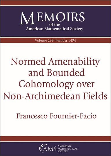 Francesco Fournier-Facio - Normed Amenability and Bounded Cohomology Over Non-Archimedean Fields, Häftad
