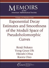 bokomslag Exponential Decay Estimates and Smoothness of the Moduli Space of Pseudoholomorphic Curves