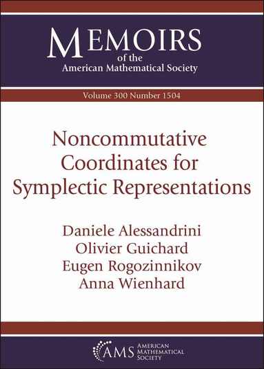 Daniele Alessandrini, Olivier Guichard, Eugen Rogozinnikov, Anna Wienhard - Noncommutative Coordinates for Symplectic Representations, Häftad