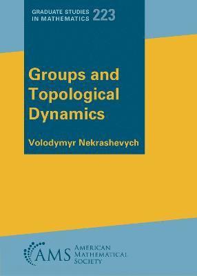 Volodymyr Nekrashevych - Groups and Topological Dynamics, Häftad