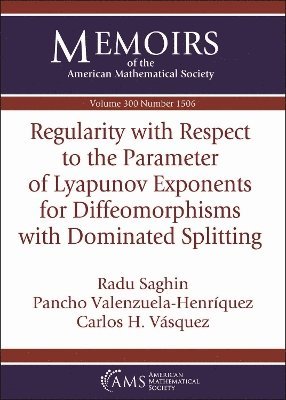 bokomslag Regularity with Respect to the Parameter of Lyapunov Exponents for Diffeomorphisms with Dominated Splitting