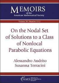 bokomslag On the Nodal Set of Solutions to a Class of Nonlocal Parabolic Equations