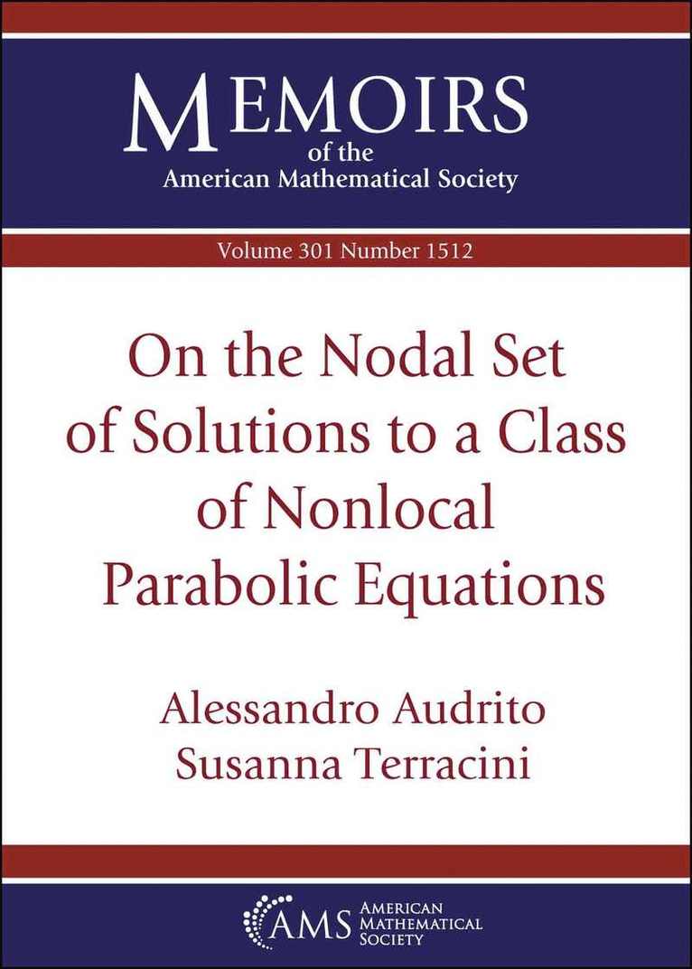 Alessandro Audrito, Susanna Terracini - On the Nodal Set of Solutions to a Class of Nonlocal Parabolic Equations, Häftad