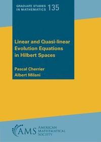 bokomslag Linear and Quasi-linear Evolution Equations in Hilbert Spaces