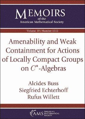 bokomslag Amenability and Weak Containment for Actions of Locally Compact Groups on $C^*$-Algebras