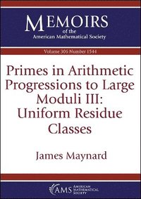 bokomslag Primes in Arithmetic Progressions to Large Moduli III: Uniform Residue Classes
