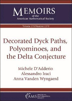 bokomslag Decorated Dyck Paths, Polyominoes, and the Delta Conjecture