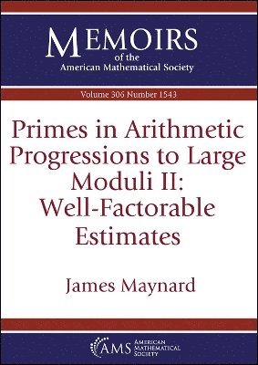 Primes in Arithmetic Progressions to Large Moduli II: Well-Factorable Estimates 1