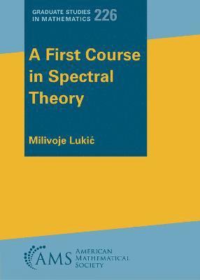 First Course in Spectral Theory 1