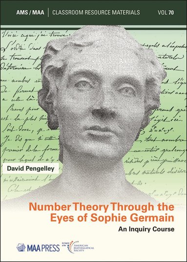 David Pengelley - Number Theory Through the Eyes of Sophie Germain, Häftad
