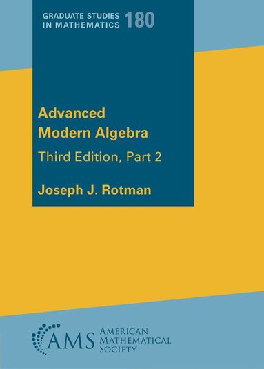 Joseph J. Rotman - Advanced Modern Algebra, Häftad