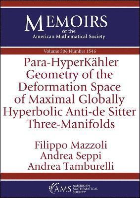 bokomslag Para-HyperKahler Geometry of the Deformation Space of Maximal Globally Hyperbolic Anti-de Sitter Three-Manifolds