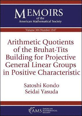bokomslag Arithmetic Quotients of the Bruhat-Tits Building for Projective General Linear Groups in Positive Characteristic