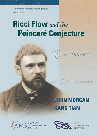 John Morgan, Gang Tian - Ricci Flow and the Poincare Conjecture, Häftad