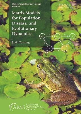 Matrix Models for Population, Disease, and Evolutionary Dynamics 1