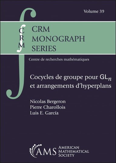 Nicolas Bergeron, Pierre Charollois, Luis E. Garcia - Cocycles De Groupe Pour $\mathrm {GL}_n$ Et Arrangements D'hyperplans, Inbunden
