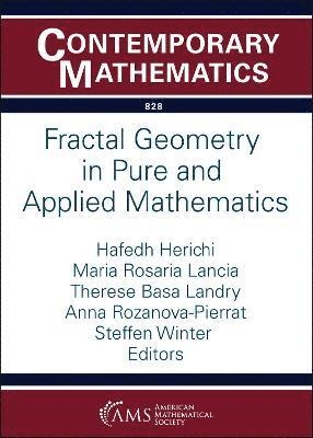Hafedh Herichi, Maria Rosaria Lancia, Therese Basa Landry, Anna Rozanova-Pierrat, Steffen Winter - Fractal Geometry in Pure and Applied Mathematics, Häftad