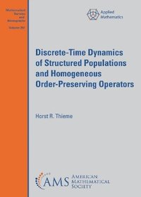 bokomslag Discrete-Time Dynamics of Structured Populations and Homogeneous Order-Preserving Operators